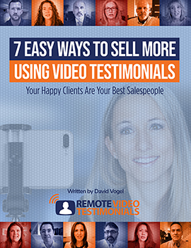 7 Easy Ways to Sell More Using Video Testimonials